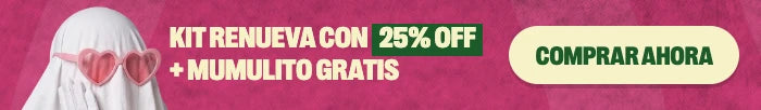Kit Renueva con 25% OFF + Mumulito gratis. Comprar ahora